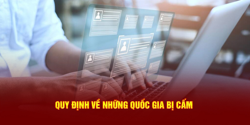 Quy định về những quốc gia bị cấm