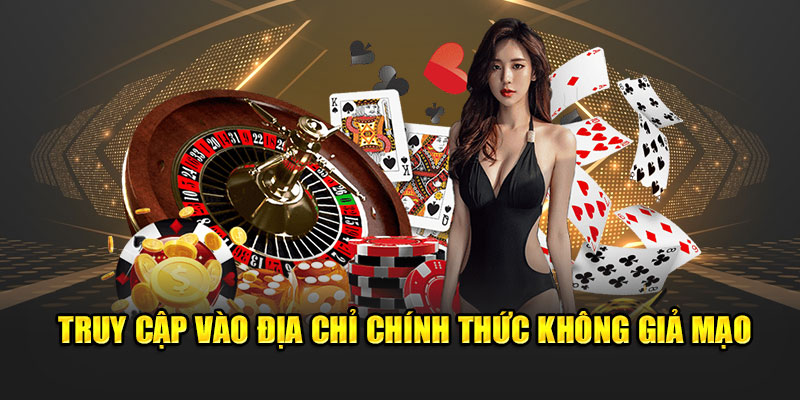 Truy cập vào địa chỉ chính thức không giả mạo